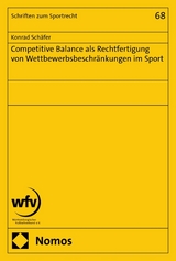 Competitive Balance als Rechtfertigung von Wettbewerbsbeschränkungen im Sport - Konrad Schäfer