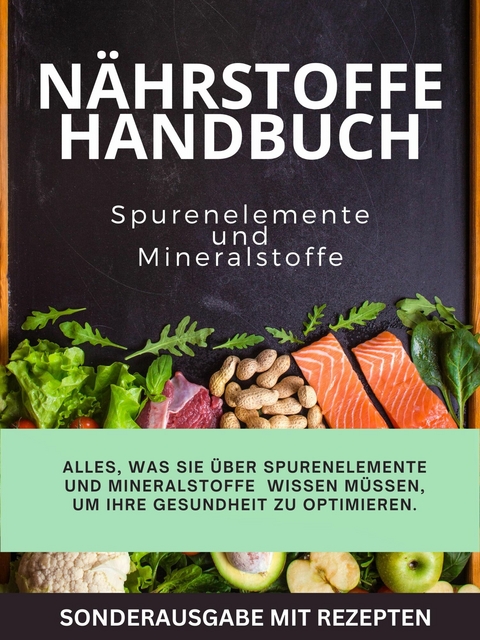 JAMES NÄHRSTOFFE BUCH Mineralstoffe und Spurenelemente - Mangel erkennen und heilen - James Thomas Batler