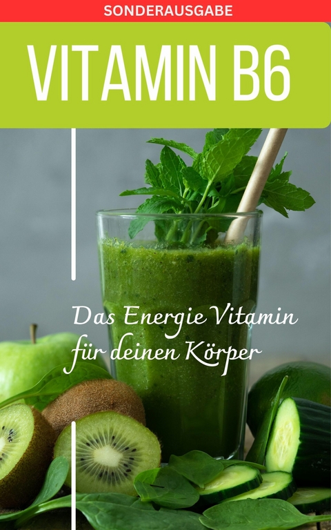 Vitamin B6 -Pyridoxin - Mangel erkennen Buch - Daniela Grafschafter