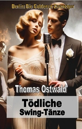 Tödliche Swing-Tänze - Thomas Ostwald