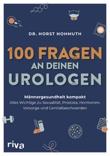 100 Fragen an deinen Urologen -  Dr. med. Horst Hohmuth