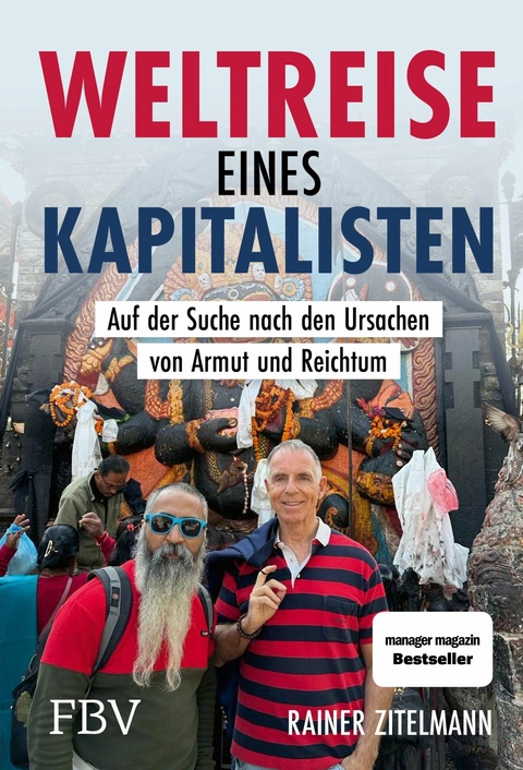 Weltreise eines Kapitalisten -  Rainer Zitelmann