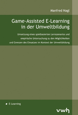 Game-Assisted E-Learning in der Umweltbildung - Manfred Nagl