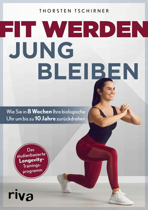 Fit werden – jung bleiben - Thorsten Tschirner