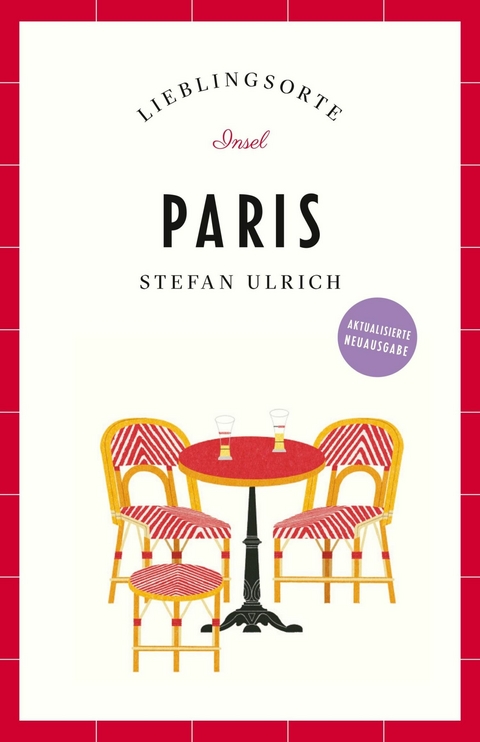 Paris Reiseführer LIEBLINGSORTE -  Stefan Ulrich