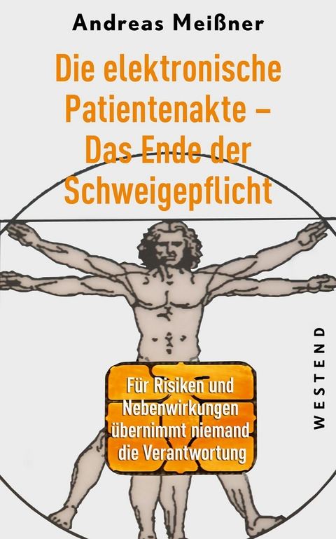 Die elektronische Patientenakte - Das Ende der Schweigepflicht -  Andreas Meißner