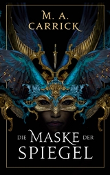 Die Maske der Spiegel - MA Carrick