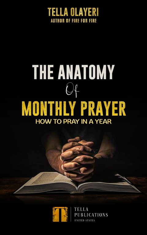 The Anatomy Of Monthly Prayer -  Tella Olayeri