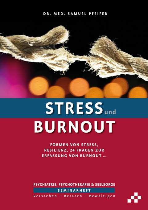 Stress und Burnout -  Samuel Pfeifer