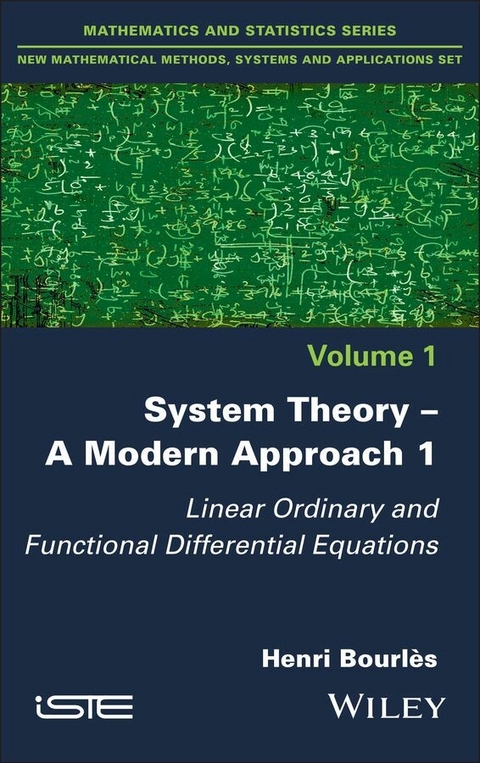 System Theory -- A Modern Approach, Volume 1 - Henri Bourlès