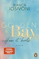 Golden Bay ? How it hurts -  Bianca Iosivoni