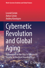 Cybernetic Revolution and Global Aging - Leonid Grinin, Anton Grinin, Andrey Korotayev