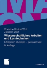 Wissenschaftliches Arbeiten und Lerntechniken - Christine Stickel-Wolf, Joachim Wolf