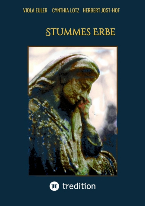 Stummes Erbe - Cynthia Lotz, Viola Euler, Herbert Jost-Hof