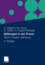 Stiftungen in der Praxis - Wigand, Klaus; Haase-Theobald, Cordula; Heuel, Markus; Stolte, Stefan