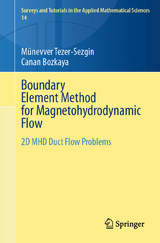 Boundary Element Method for Magnetohydrodynamic Flow - Münevver Tezer-Sezgin, Canan Bozkaya