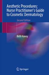 Aesthetic Procedures: Nurse Practitioner's Guide to Cosmetic Dermatology - Beth Haney