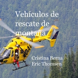 Vehículos de Rescate de montaña - Cristina Berna, Eric Thomsen