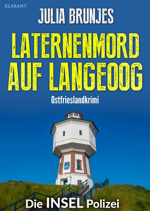 Laternenmord auf Langeoog. Ostfrieslandkrimi -  Julia Brunjes