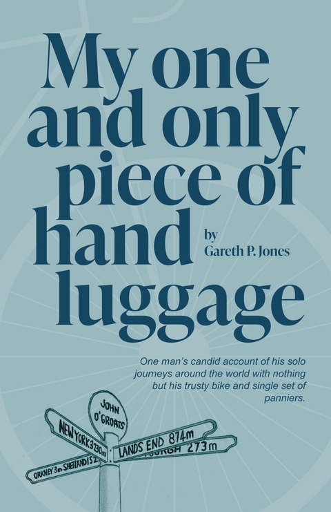 My One and Only Piece of Hand Luggage - Gareth P Jones