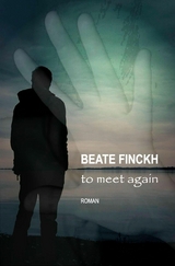 to meet again -  Beate Finckh