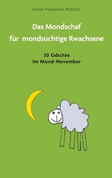 Das Mondschaf für mondsüchtige Rwachsene - Renier-Fréduman Mundil