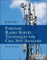 Forensic Radio Survey Techniques for Cell Site Analysis - Joseph Hoy