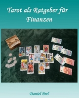 Tarot als Ratgeber für Finanzen -  Daniel Perl