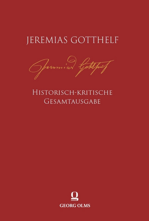 Jeremias Gotthelf: Historisch-kritische Gesamtausgabe (HKG) - 