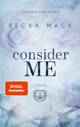 Consider Me (Playing for Keeps 1) -  Becka Mack