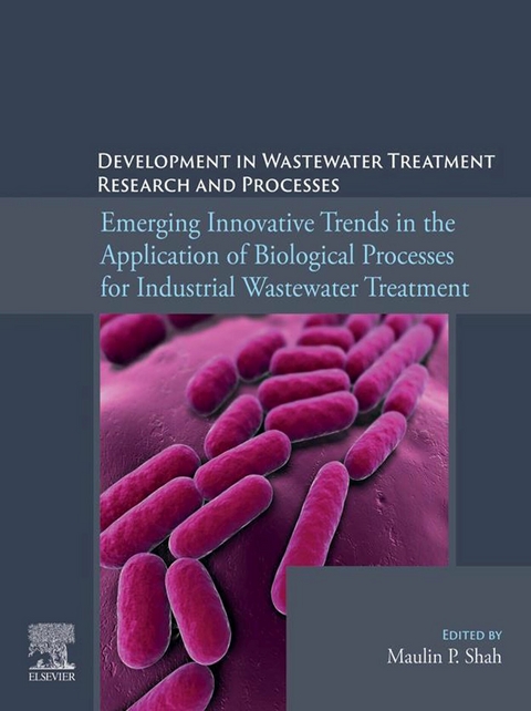 Emerging Innovative Trends in the Application of Biological Processes for Industrial Wastewater Treatment - 