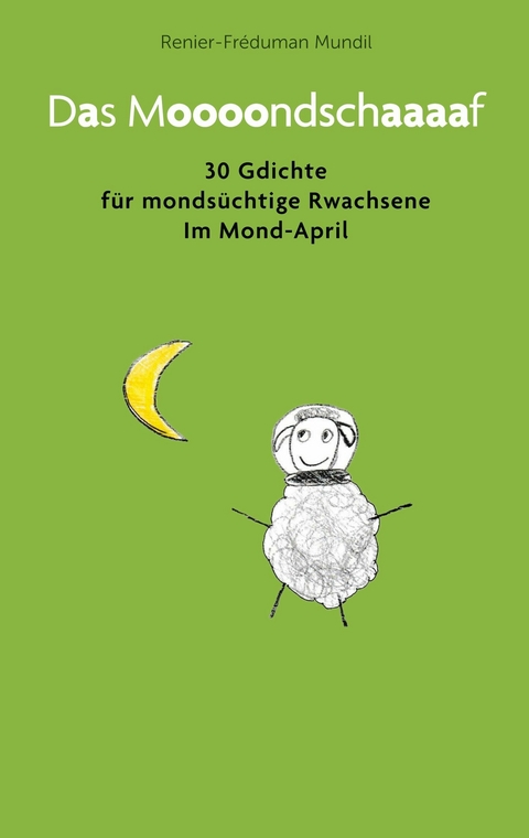 Das Moooondschaaaaf - Renier-Fréduman Mundil