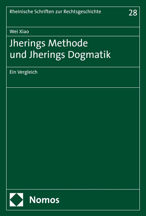 Jherings Methode und Jherings Dogmatik - Wei Xiao