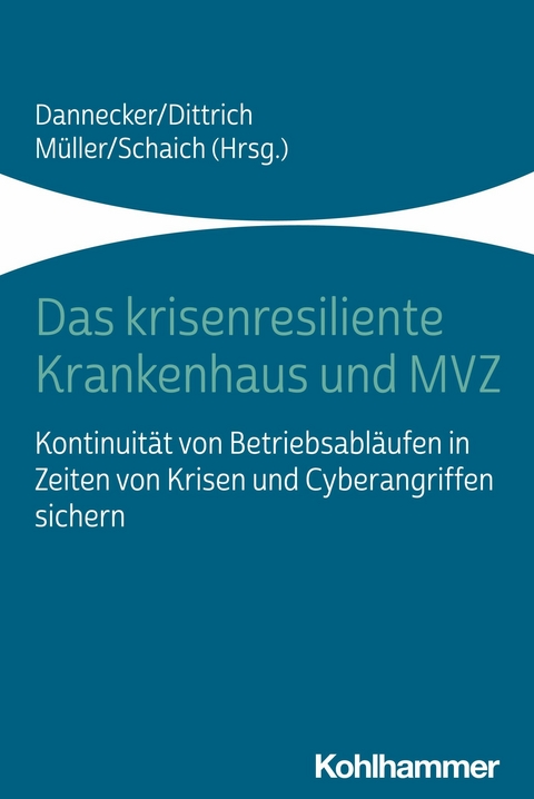 Das krisenresiliente Krankenhaus und MVZ - 