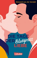 Die Tage der Bluegrass-Liebe -  Edward van de Vendel