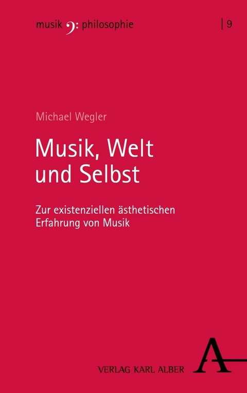 Musik, Welt und Selbst - Michael Wegler