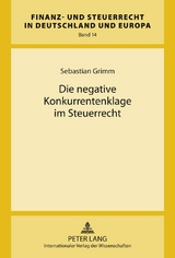 Die negative Konkurrentenklage im Steuerrecht - Sebastian Grimm