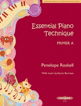 Essential Piano Technique Primer A: Hop, skip and jump - Penelope Roskell