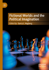 Fictional Worlds and the Political Imagination - 