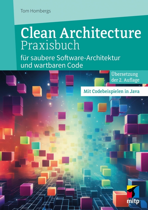 Clean Architecture Praxisbuch -  Tom Hombergs