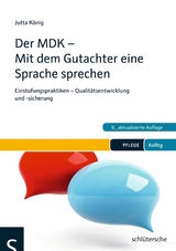 Der MDK - Mit dem Gutachter eine Sprache sprechen - Jutta König