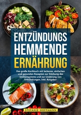 Entzündungshemmende Ernährung - Stefanie Hoffmann