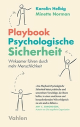 Playbook Psychologische Sicherheit - Karolin Helbig, Minette Norman