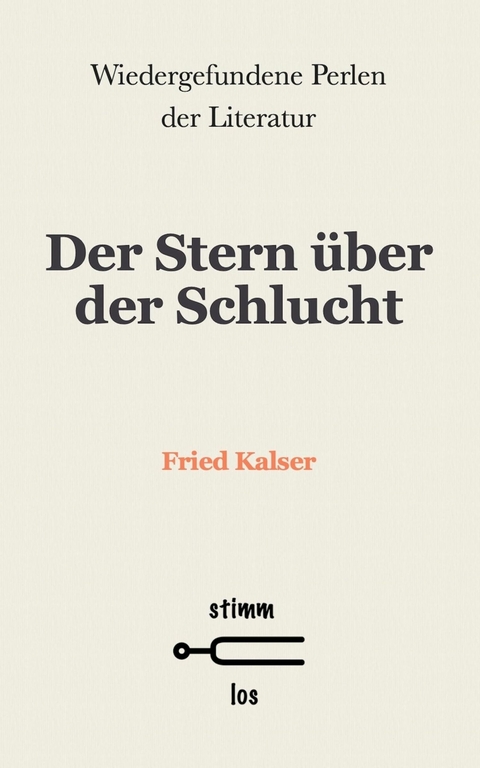 Der Stern über der Schlucht - Fried Kalser