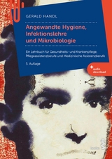 Angewandte Hygiene, Infektionslehre und Mikrobiologie -  Gerald Handl