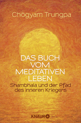 Das Buch vom meditativen Leben - Chögyam Trungpa