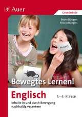 Bewegtes Lernen! Englisch 1.-4. Klasse - Beate Büngers, Kristin Büngers