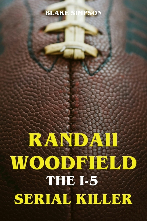 Randall Woodfield - The 1-5 Serial Killer - Blake Simpson