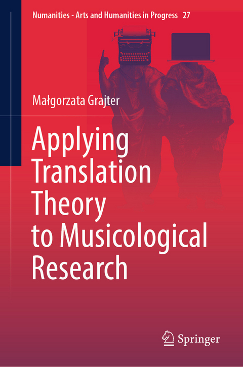 Applying Translation Theory to Musicological Research - Małgorzata Grajter