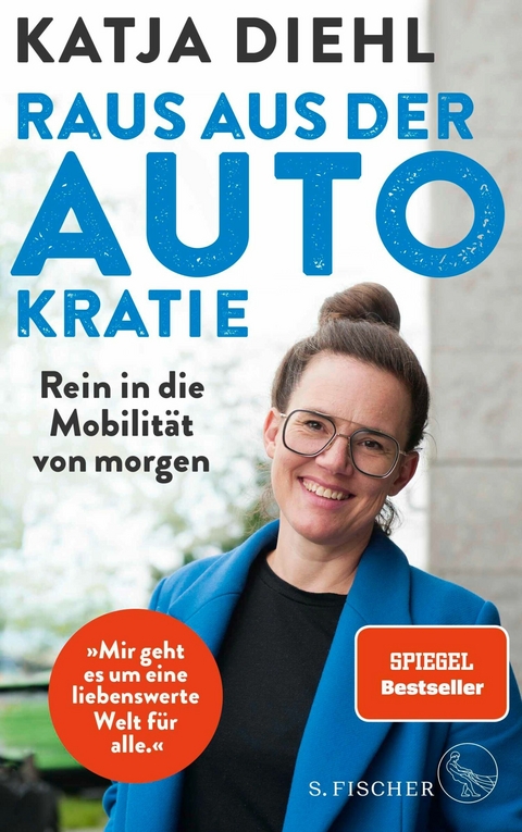 Raus aus der AUTOkratie - rein in die Mobilität von morgen! -  Katja Diehl